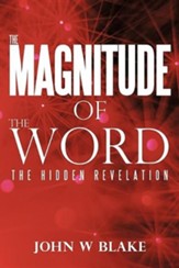 The Magnitude of the Word: The Hidden Revelation