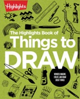 The Highlights Book of Things to  Draw