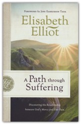 A Path Through Suffering:  Discovering the Relationship between God's Mercy and Our Pain, Repackaged Edition