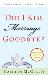 Did I Kiss Marriage Goodbye?: Trusting God with a Hope Deferred - eBook
