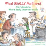What REALLY Matters?: A Kid's Guide to What's Really Important in Life / Digital original - eBook