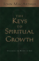 The Keys to Spiritual Growth: Unlocking the Riches of God - eBook