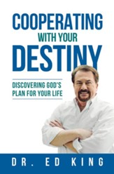 Cooperating With Your Destiny: Discovering God's Plan for Your Life