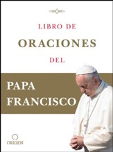 Libro de oraciones del Papa Francisco (Book of Prayers from Father Francis)