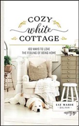 Cozy White Cottage: 100 Ways to Love the Feeling of Being Home, Unabridged Audiobook on MP3 CD