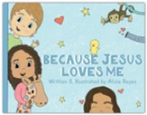 Because Jesus Loves Me