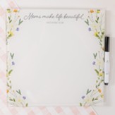 Moms Make Life Beautiful Dry Erase Board, Daisies