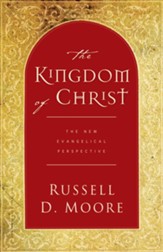 The Kingdom of Christ: The New Evangelical Perspective - eBook