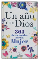Un año con Dios: 365 devocionales para la mujer (A Year with God: 365 Devotionals for Women)