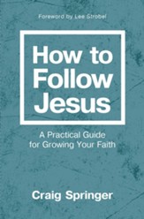 How to Follow Jesus: A Practical Guide for Growing Your Faith - unabridged audiobook on CD