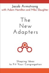 The New Adapters: Shaping Ideas to Fit Your Congregation - eBook