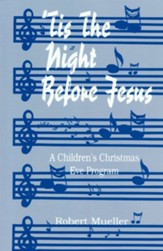 'Tis the Night Before Jesus: A Children's Christmas Eve Program