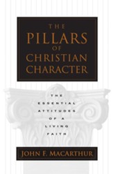 The Pillars of Christian Character: The Basic Essentials of a Living Faith - eBook