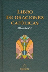 Libro de las oraciones católicas (Catholic Book of Prayers, Large Print)