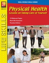 Physical Health: Lessons on Taking Care of Yourself (Life Skills)