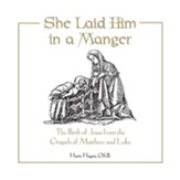 She Laid Him in a Manger: The Birth of Jesus from the Gospels of Matthew and Luke / Digital original - eBook