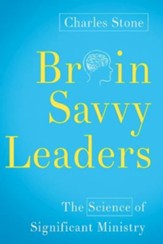 Brain-Savvy Leaders: The Science of Significant Ministry - eBook