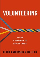 Volunteering: A Guide to Serving in the Body of Christ - eBook