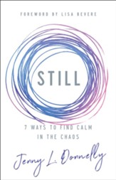 Still: 7 Ways to Find Calm in the Chaos - Slightly Imperfect