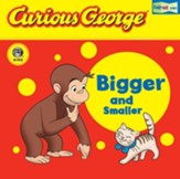 Curious George Bigger and Smaller