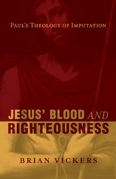 Jesus' Blood and Righteousness: Paul's Theology of Imputation - eBook