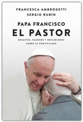 Papa Francisco: El pastor (Pope Francis)