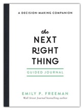 The Next Right Thing Guided Journal: A Decision-Making Companion