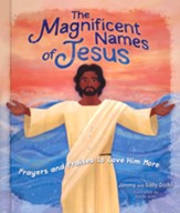 The Magnificent Names of Jesus: A Children's Guide to Praying to the Savior