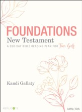Foundations: New Testament Teen Girls' Devotional: A 260-Day Bible Reading Plan for Teen Girls