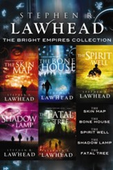 The Bright Empires Collection: The Skin Map, The Bone House, The Spirit Well, The Shadow Lamp, The Fatal Tree - eBook