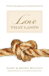 Love That Lasts: When Marriage Meets Grace - eBook