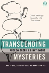 Transcending Mysteries: Who Is God, and What Does He Want from Us? - eBook