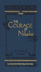 The Courage of Nikolai: A Story of Russia
