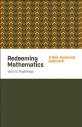 Redeeming Mathematics: A God-Centered Approach - eBook