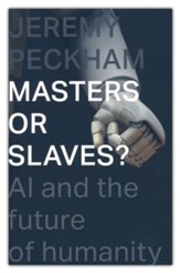Masters or Slaves?: AI And The Future Of Humanity - Slightly Imperfect
