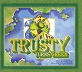 Trusty Turns Green