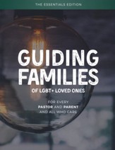 Guiding Families: of LGBT + Loved Ones - The Essentials Edition