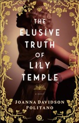 The Elusive Truth of Lily Temple, Softcover