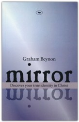 Mirror, Mirror: Discover Your True Identity in Christ