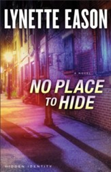 No Place to Hide (Hidden Identity Book #3): A Novel - eBook
