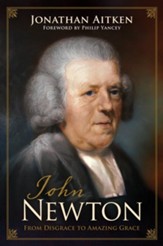 John Newton: From Disgrace to Amazing Grace - eBook