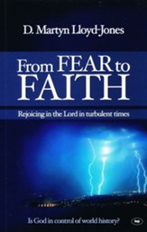 From Fear to Faith: Rejoicing in the Lord in Turbulent TimesRevised Edition