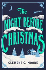The Night Before Christmas: The Classic Account of the Visit from St. Nicholas - eBook