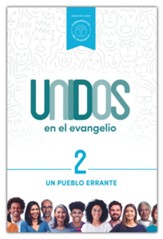 Unidos en el Evangelio, volumen 2: Un pueblo errante - Spanish