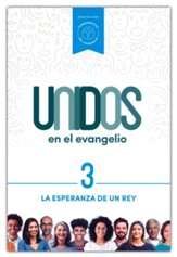 Unidos en el Evangelio, volumen 3: La esperanza de un rey - Spanish