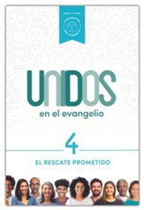 Unidos en el Evangelio, volumen 4: El rescate prometido - Spanish