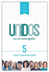 Unidos en el Evangelio, volumen 5: Dios con nosotros - Spanish