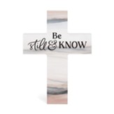 Be Still & Know, Cross