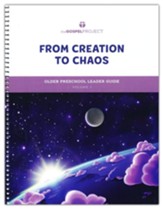 The Gospel Project for Preschool: Older Preschool Leader Guide - Volume 1: From Creation to Chaos: Genesis