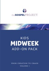 The Gospel Project for Kids: Kids Midweek Add-On Pack - Volume 1: From Creation to Chaos: Genesis